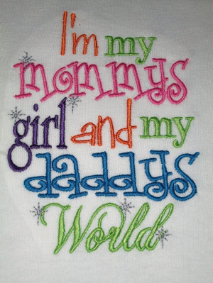My Mommy's Girl and My Daddy's World Embroidered Shirt or Onesie ...