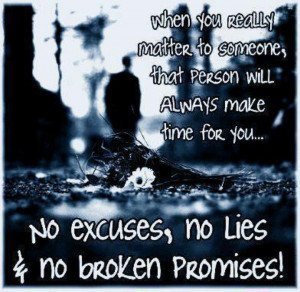 No Excuses,No Lies, No Broken Promises!