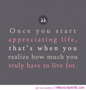 Start Appreciating Life...