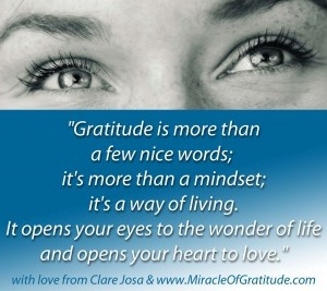 ... Of Gratitude ~ http://www.clarejosa.com/the-miracle-of-gratitude