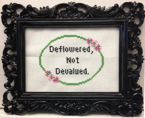 Deflowered, not devalued custom #GIRLS cross-stitch by @Katie ...
