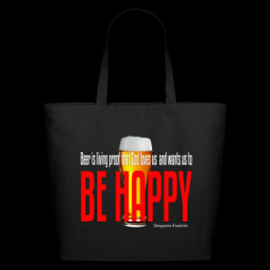 Be Happy, Funny T Shirt Tote Bag
