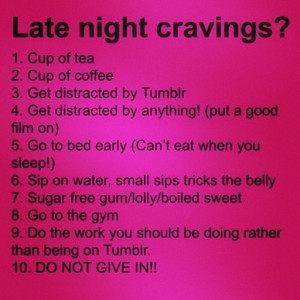 Do not starve yourself Do not overeat Find your balance