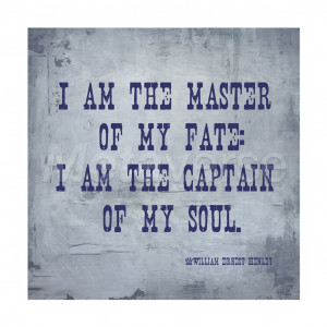 Am The Master Of My Fate: I Am The Captain Of My Soul, Invictus by ...