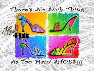 SHOE ADDICT QUOTE! #heels #high heel shoes