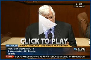 RUSH: Here's Baghdad Jim McDermott on the House floor this morning ...