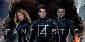 Fantastic Folly: Did 20th Century Fox Sabotage ‘Fantastic Four’?