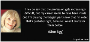 More Diana Rigg Quotes