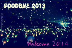 Good Bye 2013 Welcome 2014 Quotes Goodbye 2013, welcome 2014