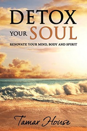 Start by marking “Detox Your Soul Renovate Your Mind, Body, and ...