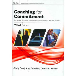 Coaching for Commitment: Achieving Superior Performance from ...