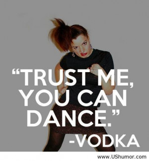 Trust me, you can dance US Humor - Funny pictures, Quotes, Pics, Ph...