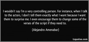 More Alejandro Amenabar Quotes