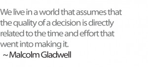 Malcolm Gladwell Blink Quotes It's a sentiment employed