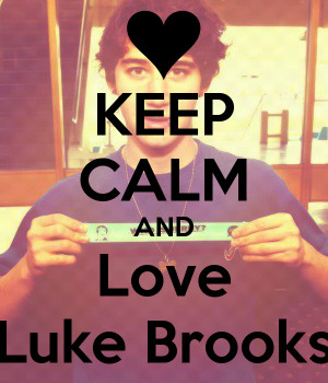 KEEP CALM AND Love Luke Brooks