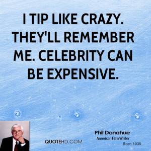 phil-donahue-phil-donahue-i-tip-like-crazy-theyll-remember-me.jpg