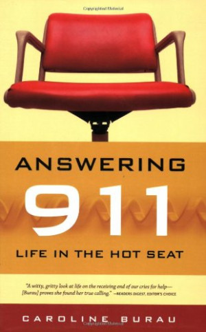 The Serious side of 911 calls - True life stories of a 911 Dispatcher