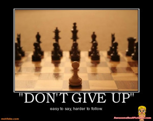 Lol & Funny, Motivational And Demotivational Poster - Don't give up