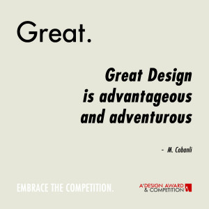 great design is advantageous and adventurous great design is like a ...