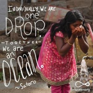 ... we are one drop. Together we are an ocean. From water.org