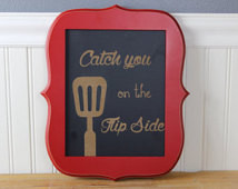 ... humor, funny, kitchen, flip side, spatula, kitchen sign, gift, custom