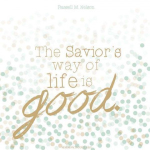 Live a good life. #lds #quote