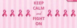 Keep Calm and Fight On Breast Cancer Facebook Cover Preview