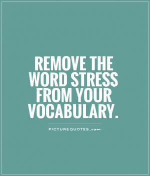 Stress Quotes Relax Quotes Relaxing Quotes Relaxation Quotes Take It ...