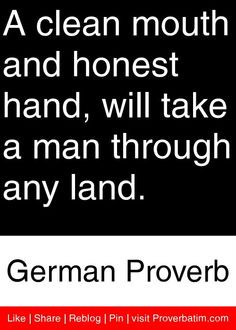 ... will take a man through any land. - German Proverb #proverbs #quotes