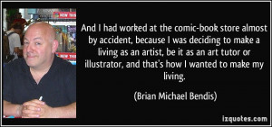 Brian Michael Bendis Quote