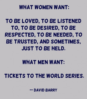 What women and men want. #quote *funny quote created @www.quotespinlet ...