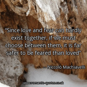 since-love-and-fear-can-hardly-exist-together-if-we-must-choose ...