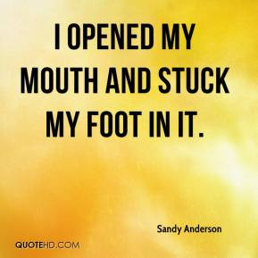My Foot in Mouth Pics and Quotes