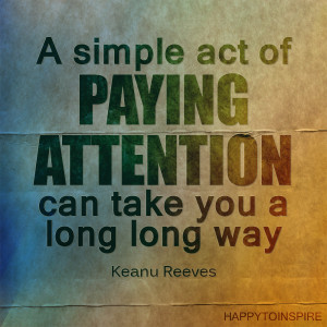 Quote of the Day: Paying Attention