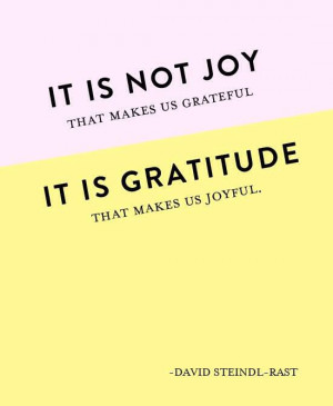 Joy and gratitude
