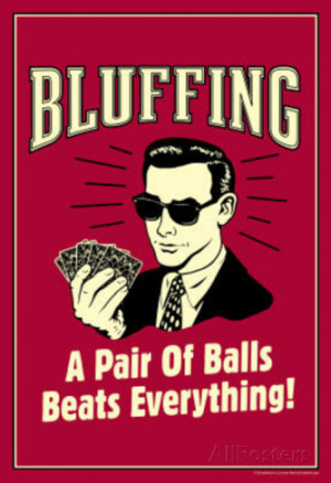 Bluffing A Pair Of Balls Beats Everything Funny Retro Poster ...