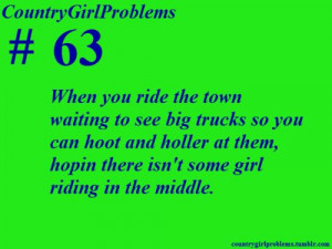 Found on countrygirlproblems.tumblr.com