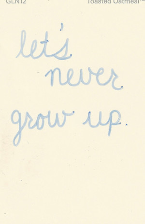 lets never grow up, words, quotes