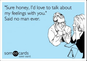 Funny Flirting Ecard: ‘Sure honey, I’d love to talk about my ...