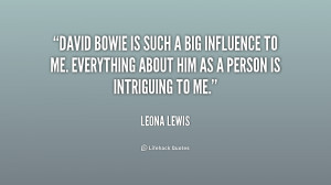 quote-Leona-Lewis-david-bowie-is-such-a-big-influence-196715_1.png