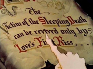 The victim of Sleeping Death can be revived only by Love's First Kiss