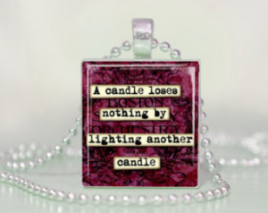 ... loses nothing by lighting another candle Scrabble Tile Quote Necklace