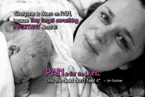 down on pain, because they forget something important about it: Pain ...