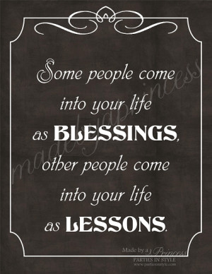 Some People are Blessings Others are Lessons Inspirational Quote ...