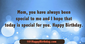 ... special to me and I hope that today is special for you. Happy Birthday