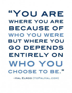 Who you are... - Hal Elrod