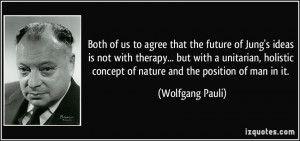 Both of us to agree that the future of Jung's ideas is not with ...
