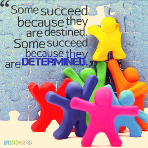 Some Succeed Because They Are Destined
