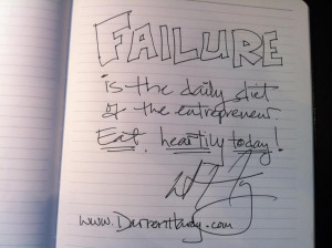 Failure is the daily diet of the entrepreneur. Eat heartily today! www ...