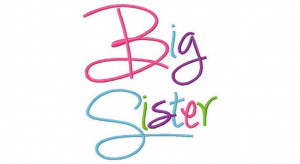 Big Sister Embroidery Design Fill in 4x4 by sosassyembroidery, $2.50